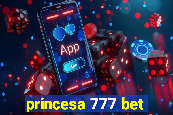 princesa 777 bet